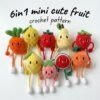 6in1 mini cute fruit crochet pattern